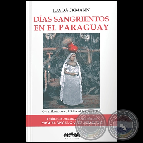 DÍAS SANGRIENTOS EN EL PARAGUAY -  Traducción comentada y editada por MIGUEL ÁNGEL GAUTO BENJARANO - Año 2021